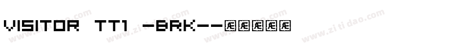 Visitor TT1 -BRK-字体转换